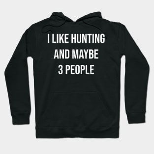 Funny Hunting Quote Hoodie